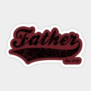 Father Est. 2008 Sticker